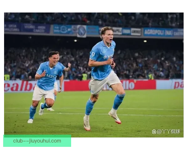 吉尔莫转会那不勒斯开启新篇章 意甲劲旅迎来中场新星